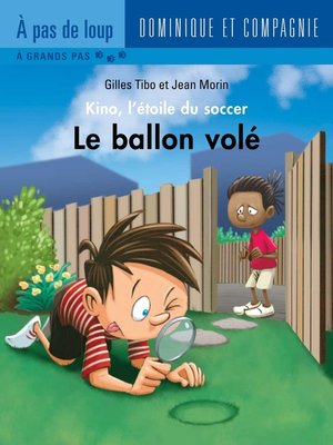 cover image of Le ballon volé--Niveau de lecture 3